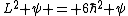 L^2 \psi = 6\hbar^2 \psi