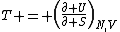 T = \left(\frac{\partial U}{\partial S}\right)_{N,V}