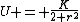 U = \frac{K}{2 r^2}