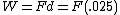 W=Fd=F(.025)