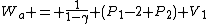 W_a = \frac{1}{1-\gamma} (P_1-2 P_2) V_1