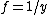 f=1/y