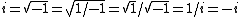 i=\sqrt{-1}=\sqrt{1/-1}=\sqrt{1}/\sqrt{-1}=1/i=-i