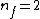 n_f=2