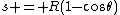 s = R(1-cos\theta)