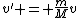 v' = \frac{m}{M}v