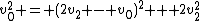 v^2_0 = (2v_2 - v_0)^2 + 2v^2_2