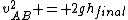 v_{AB}^2 = 2gh_{final}