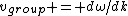 v_{group} = d\omega/dk