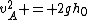 v_A^2 = 2gh_0