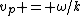 v_p = \omega/k