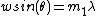 wsin(\theta)=m_1\lambda